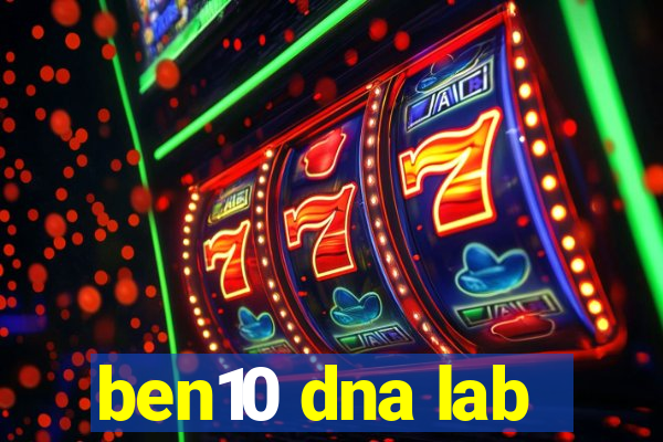 ben10 dna lab